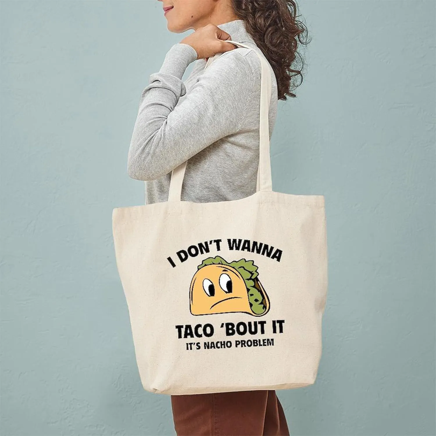 CafePress I Don't Wanna Taco 'Bout It Tote Bag Reusable Natural Beige Canvas Shopping Bag