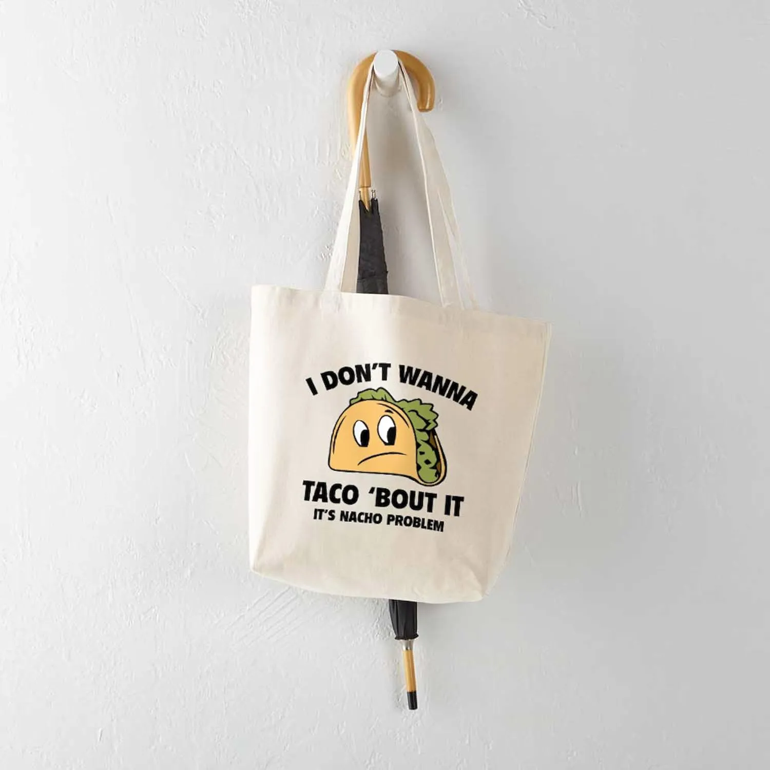 CafePress I Don't Wanna Taco 'Bout It Tote Bag Reusable Natural Beige Canvas Shopping Bag