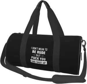I Don't Mean to Be Rude But Shut Up and Fuck Off Convertible Garment Bag with Shoulder Strap, Carry on Garment Duffel Bag for Men Women - Rolling Foldable for Travel Luggage Bags (Black)